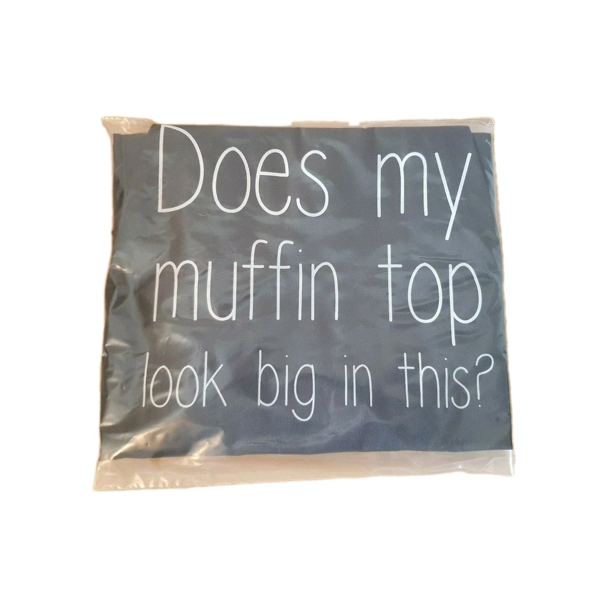 Funny Novelty Kitchen Apron. "Does My Muffin Top Look Big In This"